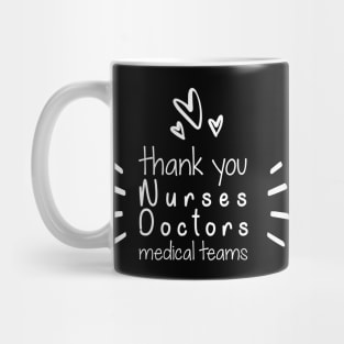 Thank You Nurses Doctors Medical Teams,  Heart Hero For Nurse And Doctor,  Front Line Workers Are My Heroes Mug